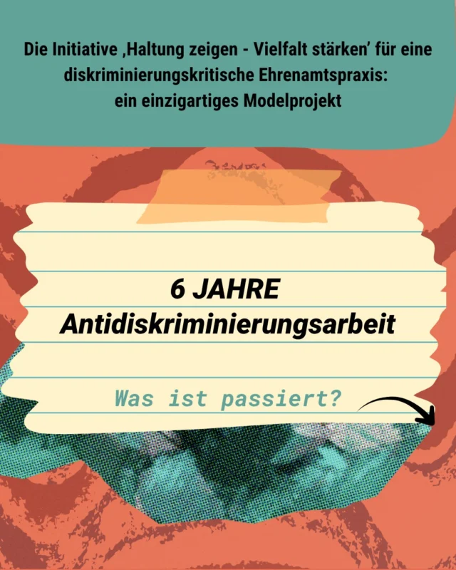 6 Jahre ‘Haltung zeigen’ - wie wirken wir in die Gesellschaft und im Ehrenamt?

Die Initiative hat mit ihren unterschiedlichen Angeboten in den letzten sechs Jahren sowohl in die Strukturen vieler Mentoring-Projekte gewirkt, als auch individuell Ehrenamtliche und Hauptamtliche in ihrer Selbstwirksamkeit diskriminierungskritisch geschult.

Das Wirkungsfeld “diskriminierungskritische Ehrenamtspraxis” ist mit dem geplanten Ende von “Menschen stärken Menschen” nicht abgeschlossen, sondern lebt durch unsere kostenfreien Bildungsmaterialien weiter. Ihr erhaltet diese unter: info@haltung-zeigen.org

#diskriminierungskritischimehrenamt #haltungzeigenmsm

@menschenstaerkenmenschen  @smf_verband